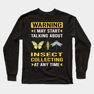 Warning Insect Collecting Collector Collect Insects Bug Bugs Entomology Entomologist Long Sleeve T-Shirt